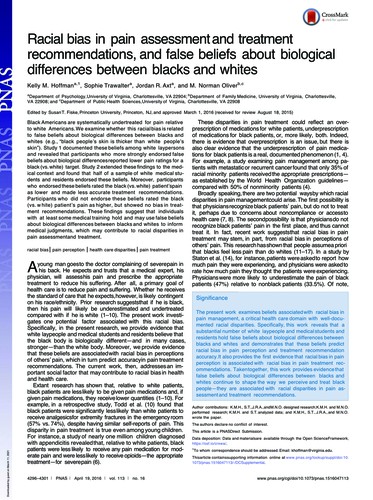 Racial Bias in Pain Assessment and Treatment Recommendations, and False Beliefs about Biological Differences between Blacks and whites.