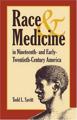 Race and Medicine in Nineteenth and Early Twentieth Century America